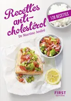 Recettes anti-cholestérol, 120 recettes