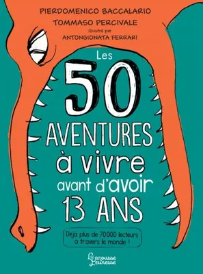 Les 50 aventures à vivre avant d'avoir 13 ans
