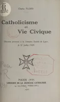 Catholicisme et vie civique, Discours prononcé à la Semaine sociale de Lyon, le 31 juillet 1925