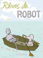 Rêves de Robot - Tome 0 - Rêves de Robot