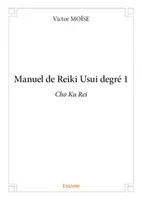 Manuel de reiki usui degré 1, Cho Ku Rei