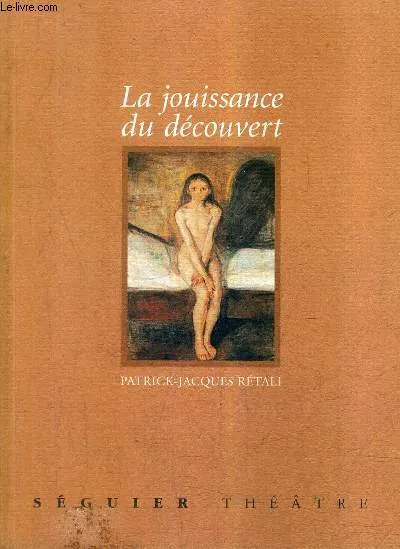 LA JOUISSANCE DU DECOUVERT, [Bordeaux, 25 juin 1999] Patrick Jacques Rétali