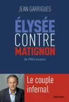 Élysée contre Matignon, Le couple infernal : De 1958 à nos jours