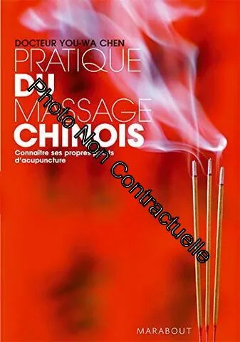 Livres Bien être Forme et Beauté Pratique du massage chinois Dr. Chen You-Wa