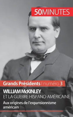 William McKinley et la guerre hispano-américaine, Aux origines de l'expansionnisme américain