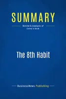 Summary: The 8th Habit, Review and Analysis of Covey's Book