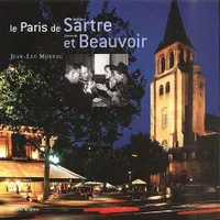 · Le Paris de Jean-Paul Sartre et Simone de Beauvoir · french edition
