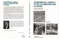 Economie de l'habitat et de la construction au Sahel., Volume II, Economie de l'habitat et de la construction au Sahel, 2 volumes