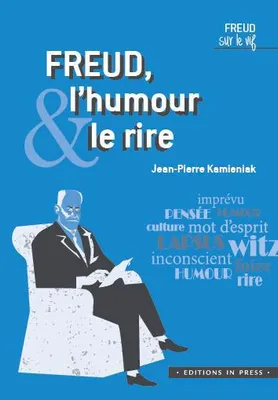 Freud sur le vif, Freud, l'humour & le rire