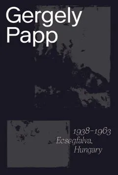Gergely Papp 1938-1963 Ecsegfalva Hungar /anglais