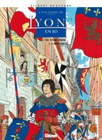 L'histoire de Lyon en BD, T. 1, De l'époque romaine à la Renaissance, Histoire de Lyon en BD - Tome 01, De l'époque romaine à la Renaissance