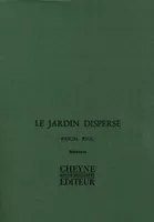 LE JARDIN DISPERSE, 1981-1986