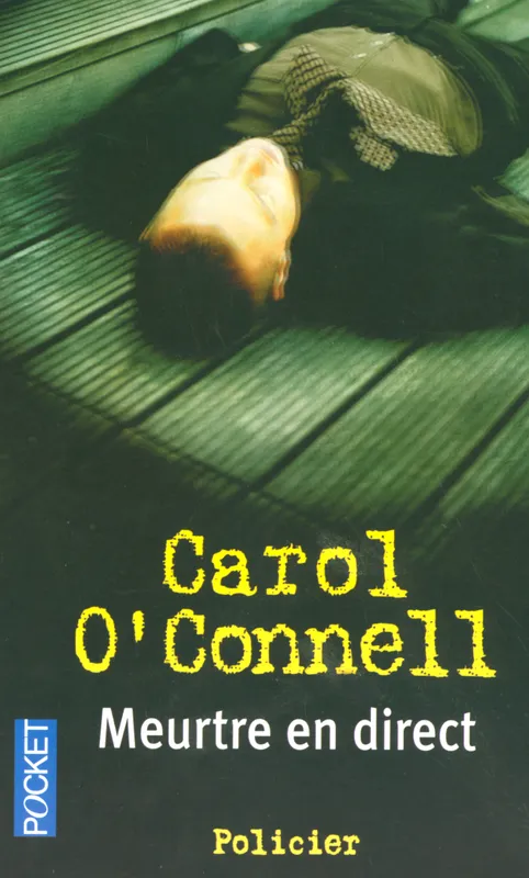Livres Polar Thriller Meurtre en direct Carol O'Connell
