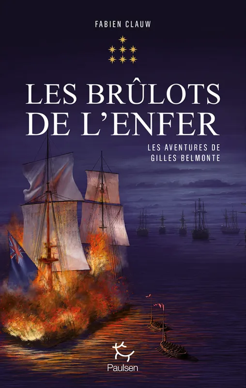 Livres Mer Les Aventures de Gilles Belmonte - Volume 7 Les Brûlots de l'enfer Fabien Clauw