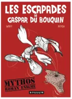 Les escapades de Gaspar du Bouquin, Mythos