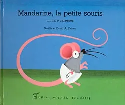 Mandarine la petite souris, un livre caresses