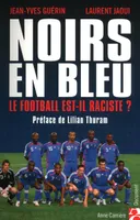 Noirs en bleu, Le football est-il raciste ?