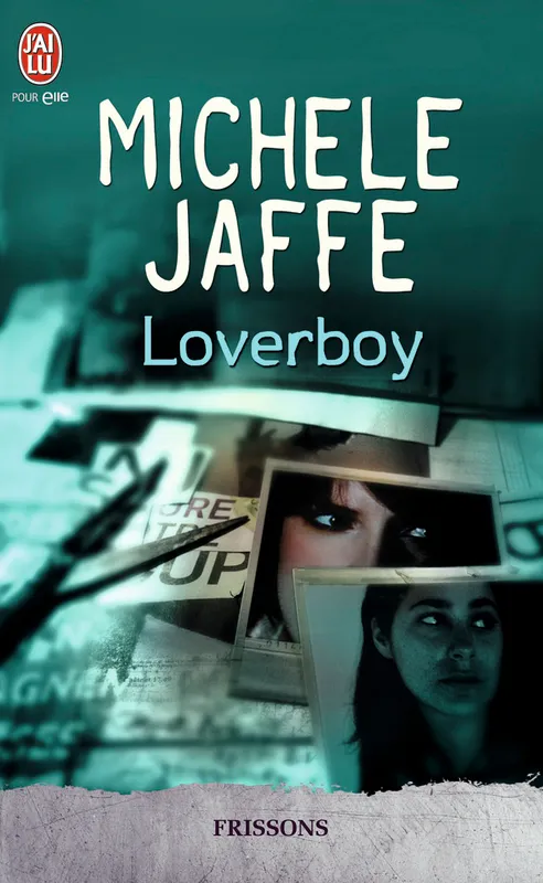 Livres Littérature et Essais littéraires Romance Loverboy Michele Jaffe