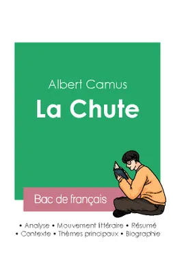 Réussir son Bac de français 2023 : Analyse de La Chute de Camus