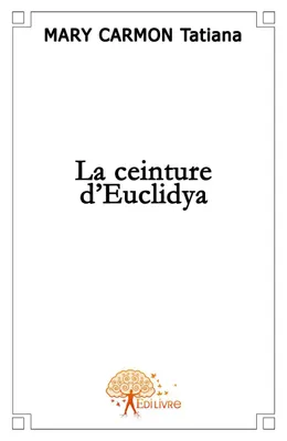 La ceinture d\'Euclidya, roman