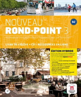 Nouveau Rond-point 3 - Livre de l'élève - Éd. hybride, Méthode de français basée sur l'apprentissage par les tâches