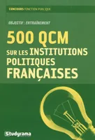 500 qcm sur les institutions politiques françaises
