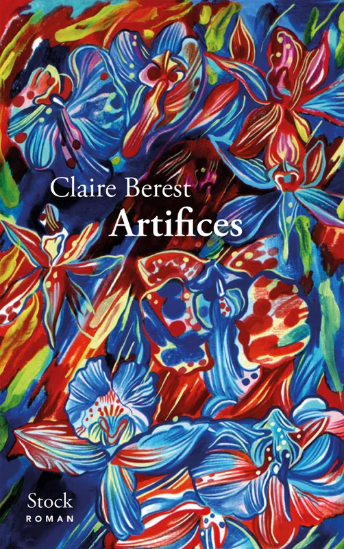 Livres Littérature et Essais littéraires Romans contemporains Francophones Artifices, Roman Claire Berest