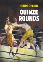 Quinze rounds, Histoire d'un combat