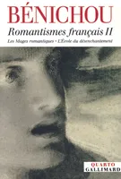 Romantismes français (Tome 2), Volume 2, Les mages romantiques, L'école du désenchantement