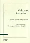Vukovar, Sarajevo: La guerre en ex-Yougoslavie Esprit, la guerre en ex-Yougoslavie