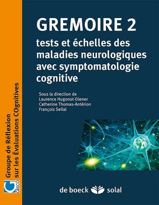 2, Grémoire, Tests et échelles des maladies neurologiques avec symptomatologie cognitive