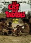 Le Cri des Indiens, l'agonie d'un peuple