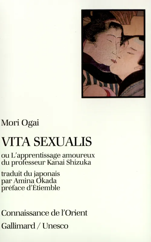 Livres Littérature et Essais littéraires Romans contemporains Etranger Vita sexualis ou l'Apprentissage amoureux du professeur Kanai Shizuka Mori Ôgai