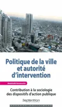 Politique de la ville et autorité d'intervention, Contribution à la sociologie des dispositifs d'action publique