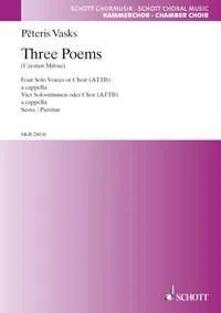 Three Poems, by Czeslaw Milosz, for four solo voices or choir (ATTB) a cappella. 4 solo parts or choir (ATTB). Partition de chœur.