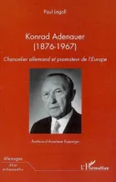 KONRAD ADENAUER 1876 1967 CHANCELIER ALLEMEND ET PROMOTEUR, Chancelier allemand et promoteur de l'Europe