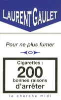 Cigarettes 200 bonnes raisons d'arrêter, 200 bonnes raisons d'arrêter