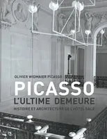 Picasso, l'ultime demeure, Histoire et architecture de l'hôtel salé.