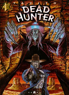 Dead hunter - Tome 01, Même pas mort !