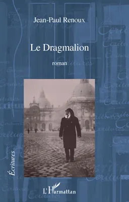 Le Dragmalion, roman