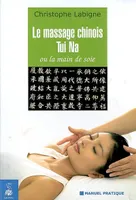 Le massage chinois tui na ou la main de soie