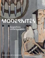 Modernités - Acquisitions contemporaines