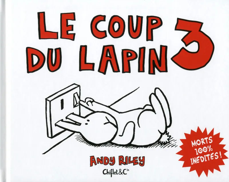 Livres BD Humour 3, Le Coup du lapin T03 Morts 100 % inédites ! Andy Riley