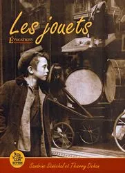 Jouets (Les) Sandrine Sénéchal, Thierry Dehan
