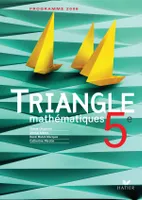 Triangle Mathématiques 5e - Livre de l'élève, éd. 2006, programme 2006