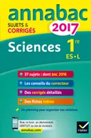 Annales Annabac 2017 Sciences 1re ES, L, sujets et corrigés du bac Première ES, L