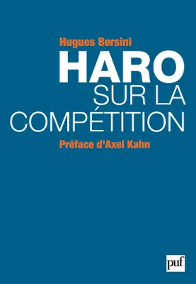 Haro sur la compétition, Préface d'Axel Kahn