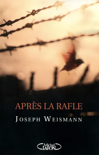 Livres Histoire et Géographie Histoire Seconde guerre mondiale Après la rafle Joseph Weismann