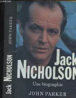 Jack Nicholson : Une biographie, une biographie