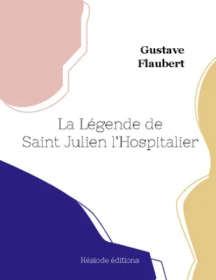 La Légende de Saint Julien l'Hospitalier